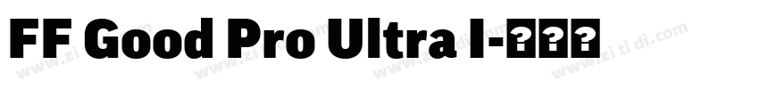 FF Good Pro Ultra I字体转换